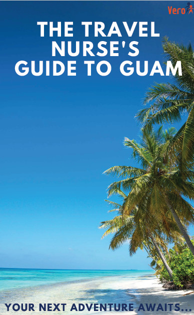 A travel's Nurse Guide to Guam